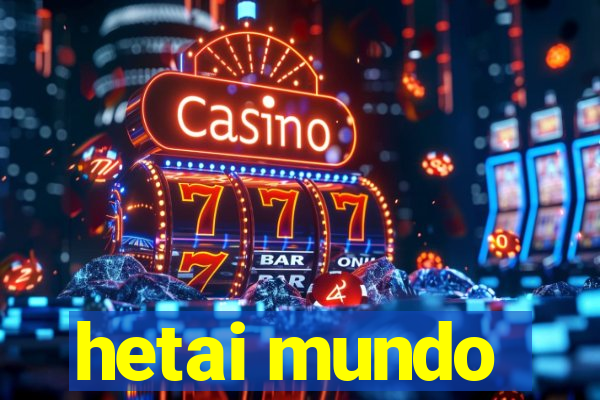 hetai mundo